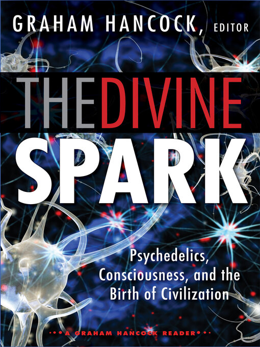 Title details for The Divine Spark: A Graham Hancock Reader by Graham Hancock - Available